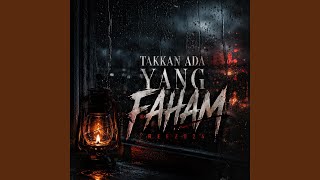 Download lagu Takkan Ada Yang Faham mp3