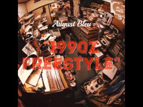 August Bleu - 1990z Freestlye