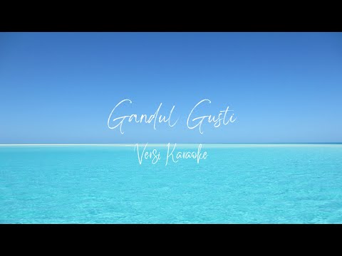 Gandul Gusti (Versi Karaoke)