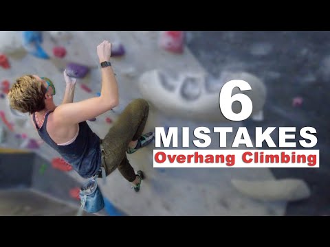 6 Common Mistakes Climbers Make on Overhangs