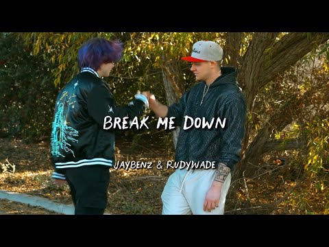 JayBenz  & RudyWade - Break Me Down [Official Video]