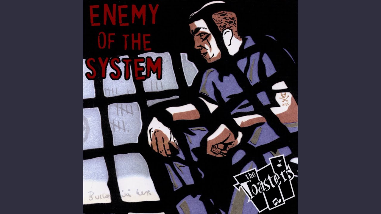 The Toasters - Enemy of the System