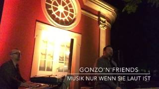 Gonzo&#39;N&#39;Friends - Musik nur wenn sie laut ist (Herbert Grönemeyer)