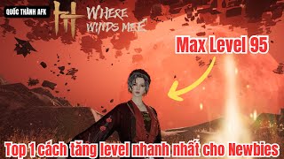 Where Winds Meet | Top 1 cách tăng level nhanh nhất cho Newbies