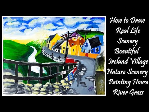 How to Draw Real Life Scenery Beautiful Ireland Village Nature Scenery Painting House River Grass