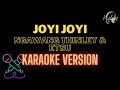 JOYI JOYI KARAOKE VERSION Ngawang Thinley And Etsu