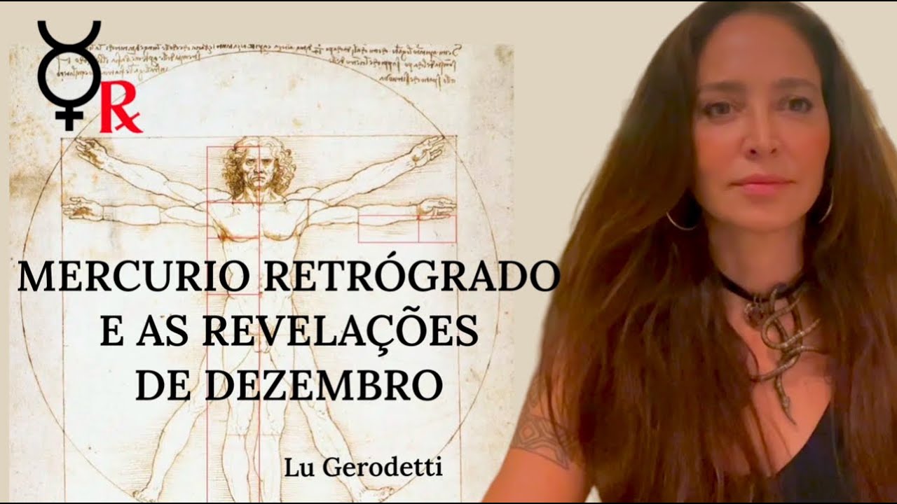 MERCÚRIO RETRÓGRADO E AS REVELAÇÕES DE DEZEMBRO
