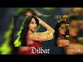 [SPED UP] Dilbar-nora fatehi sped up version