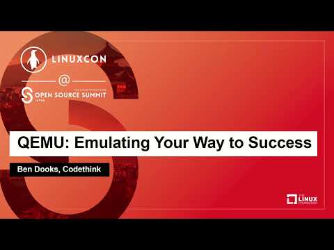 QEMU: Emulating Your Way to Success - Ben Dooks, Codethink