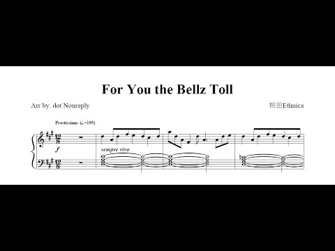 柳田Ethnica - For You the Bellz Toll [피아노/Piano Cover]