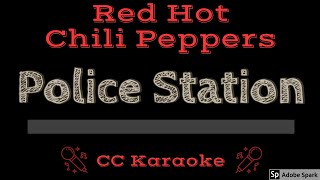 Red Hot Chili Peppers • Police Station (CC) [Karaoke Instrumental Lyrics]