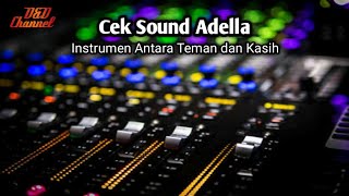 Download lagu Cek sound Adella instrumen_Antara teman dan kasih mp3