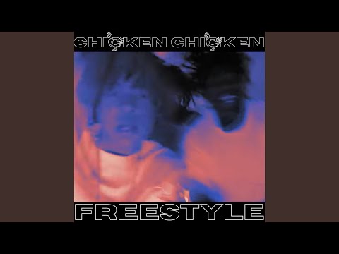 Chicken Chicken (Freestyle)
