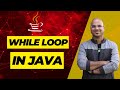 #17 While Loop in Java
