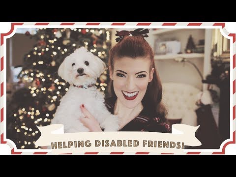How to help your disabled friend! // Christmastide Day 7 Video