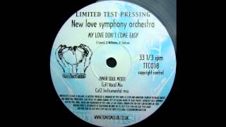 New Love Symphony Orch - My Love Don't Come Easy (Vocal Mix Edit)!