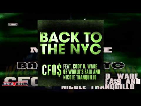 WWE: Back to The NYC by CFO$ feat. Cody B. Ware And Nicole Tranquillo