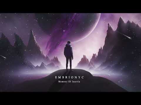 Embrionyc - Moment Of Inertia