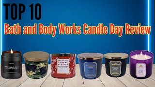 TOP 10: Bath and Body Works Candle Day Review | Best Scents You MUST Grab!