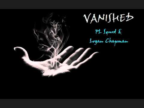 Vanished - PL Squrd ft. Logan Chapman