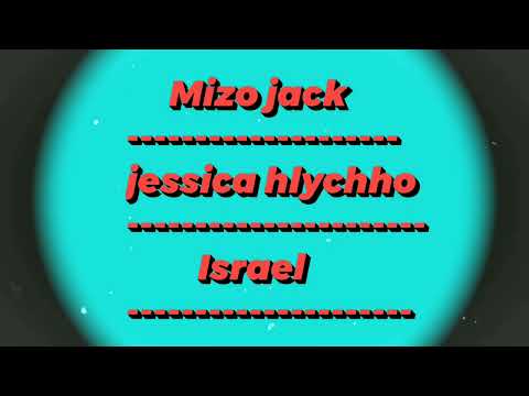Mizo jack ft Jessica hlychho X Israel ( Official lyrics)
