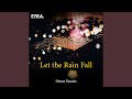 Let the Rain Fall