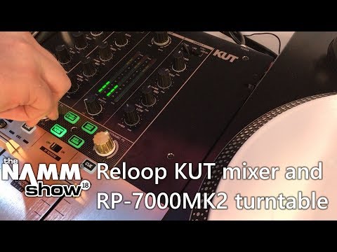 Namm 2018: A look at the Reloop KUT mixer and RP-7000 MK2 turntable