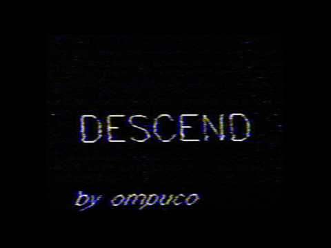 Descend - Eerie, Short, Done.