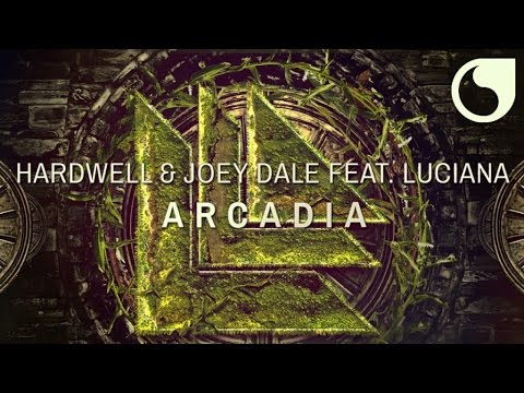 Hardwell & Joey Dale  Ft. Luciana - Arcadia (Radio Edit)