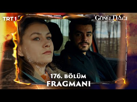 Gönül Dağı 176. Bölüm Fragmanı Yayınlandı! Yeni Neler Olacak?