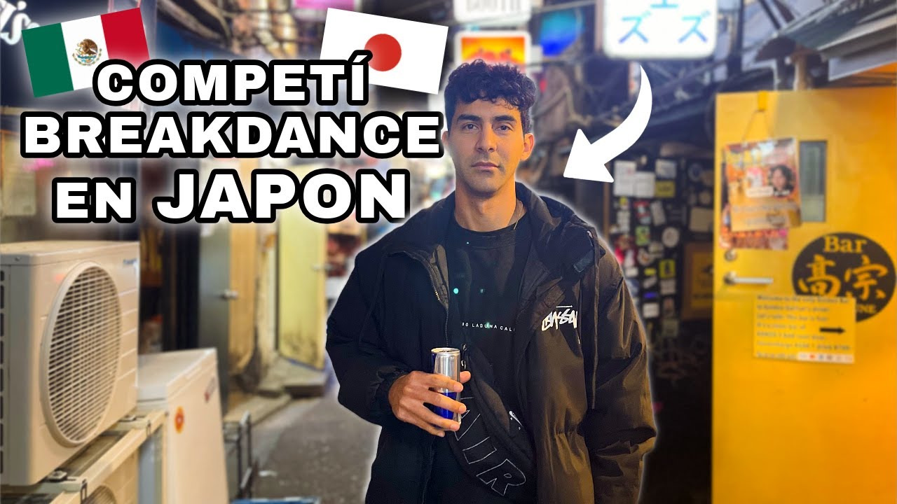 Representé a Mexico en BREAKDANCE en JAPON 🇯🇵🇲🇽