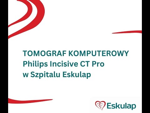 Tomograf komputerowy Philips Incisive CT Pro w 🏥 Szpitalu Eskulap