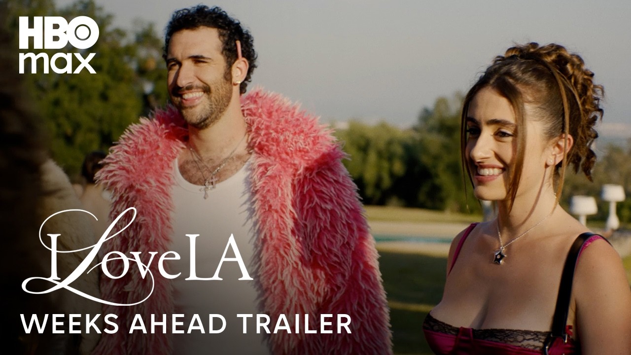 I Love LA | Weeks Ahead Trailer | HBO Max