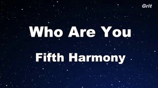 Who Are You - Fifth Harmony Karaoke 【No Guide Melody】Instrumental