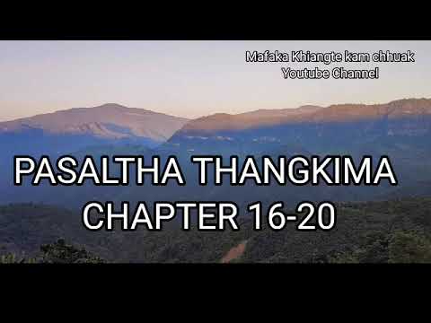 PASALTHA THANGKIMA CHAPTER 16-20 (Mizo Story Audio)