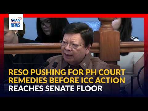 Reso pushing for PH court remedies before ICC action reaches Senate floor | GMA Integrated News