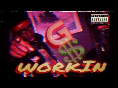 G$ - WORKIN(Freestyle) 2018