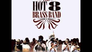 Hot 8 Brass Band - Jisten To me (Hint Remix)