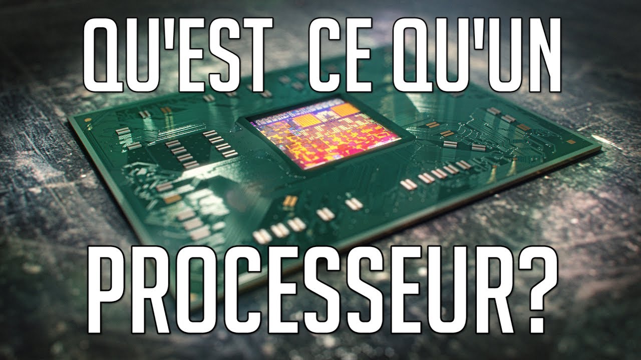 Qu'est Ce Qu'un Processeur?