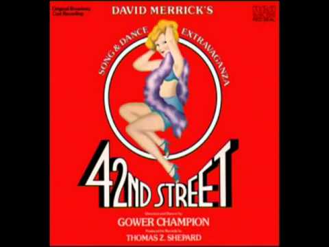 42nd Street (1980 Original Broadway Cast) - 6. Getting out of town