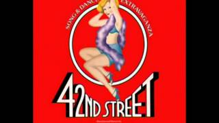 42nd Street (1980 Original Broadway Cast) - 6. Getting out of town