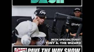 Tony A. on DASH Radio/PAVE THE WAY Friday, July 13th, 2018