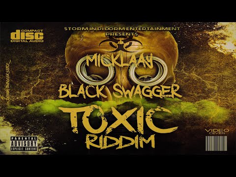 Micklaay - Black Swagger - Toxic Riddim