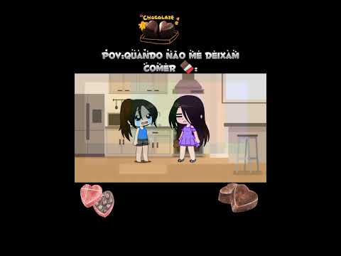 "Pov:Quando Não Me Deixam Comer 🍫" #gacha #meme #humor #chocolate #liria