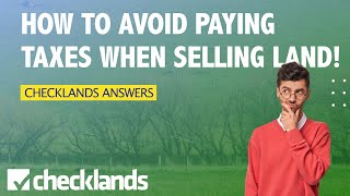 How to Sell My Land - How to avoid paying taxes when I sell my land in Texas?