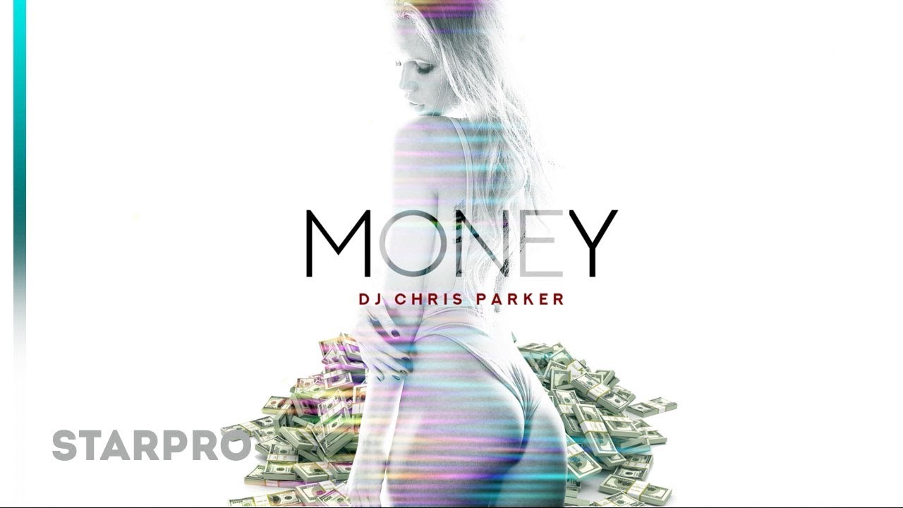 DJ Chris Parker — Money (Lyric Video)
