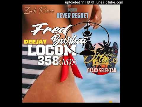 🍀DJ DTAXX FT LOCOM 358 KNOX & MUNO - NEVER REGRET [ZOUK REMIX 2023]🍀