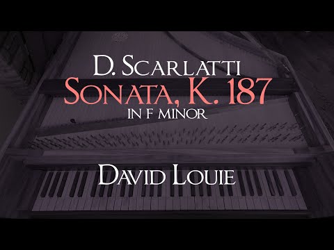 Scarlatti | Sonata K. 187 in F minor | David Louie
