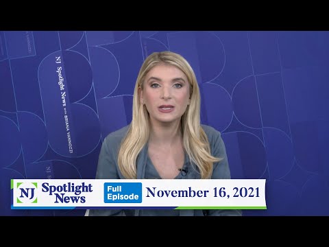 NJ Spotlight News: November 16, 2021