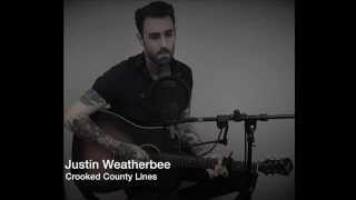 Crooked County Lines - Justin Weatherbee (Music Video) Live